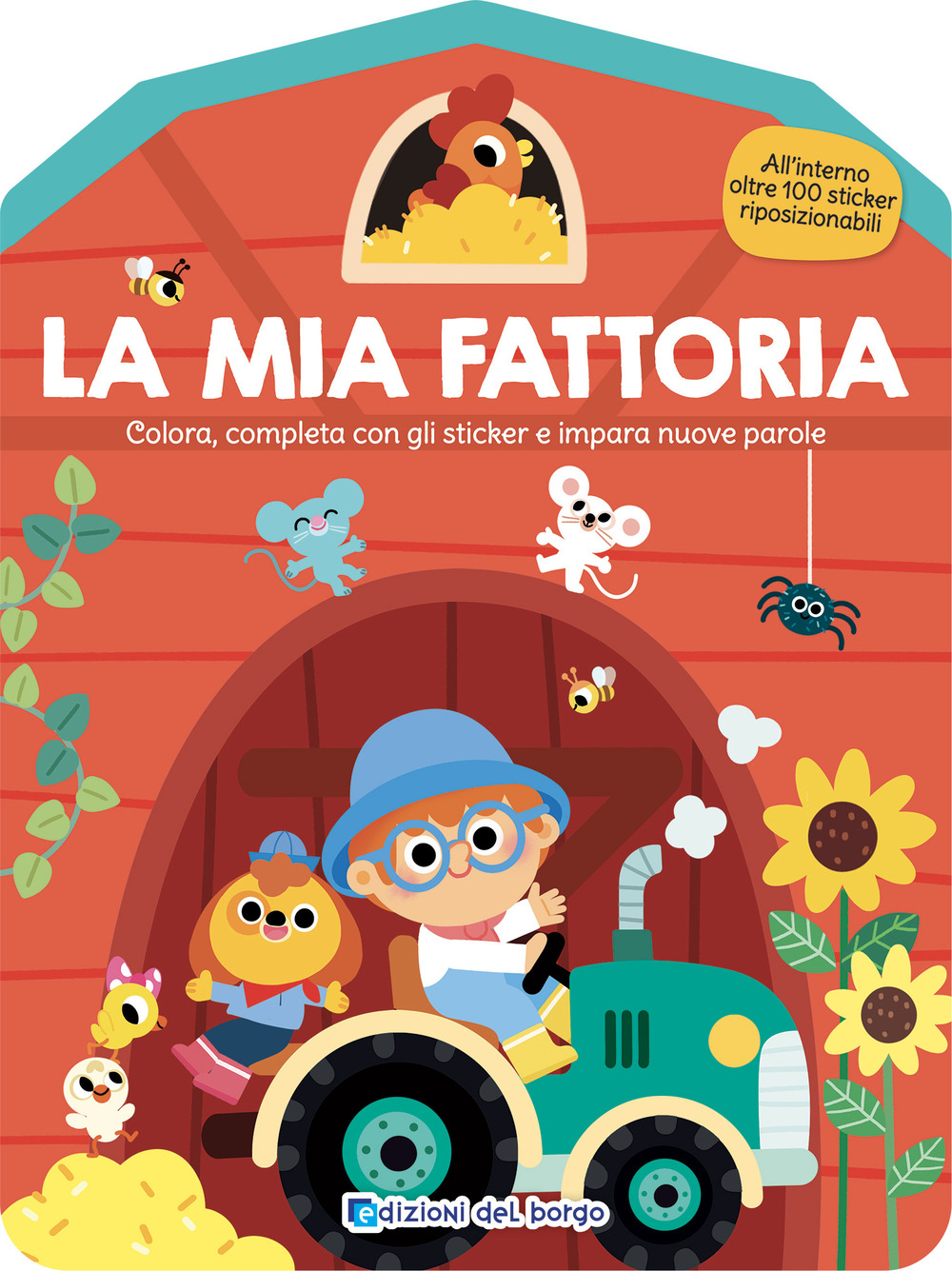 La mia fattoria. Colora, completa con gli sticker e impara …