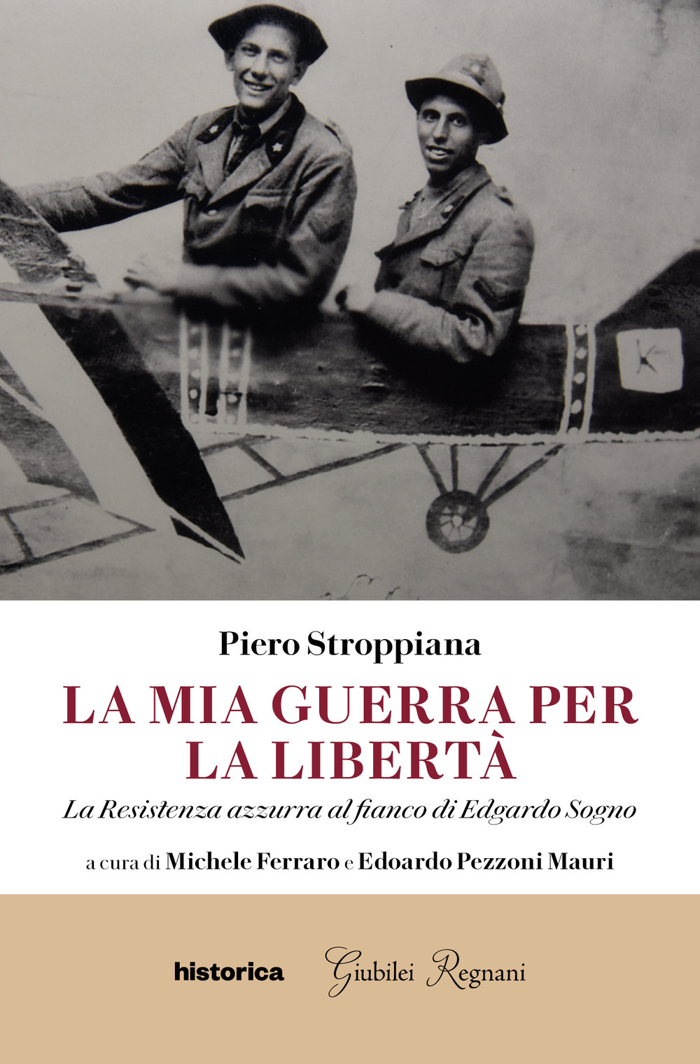 La mia guerra per la libertà. La resistenza azzurra al …