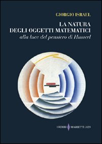 La natura degli oggetti matematici. Alla luce del pensiero di …
