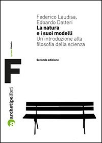 La natura e i suoi modelli. Un'introduzione alla filosofia della …