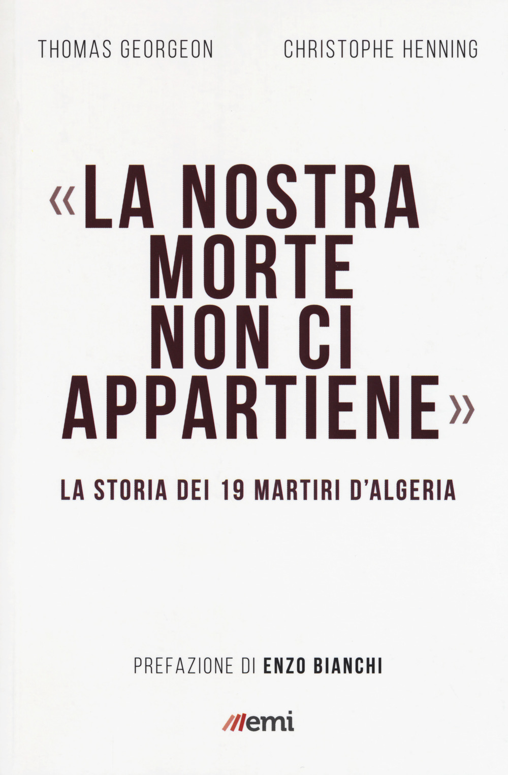 La nostra morte non ci appartiene. La storia dei 19 …