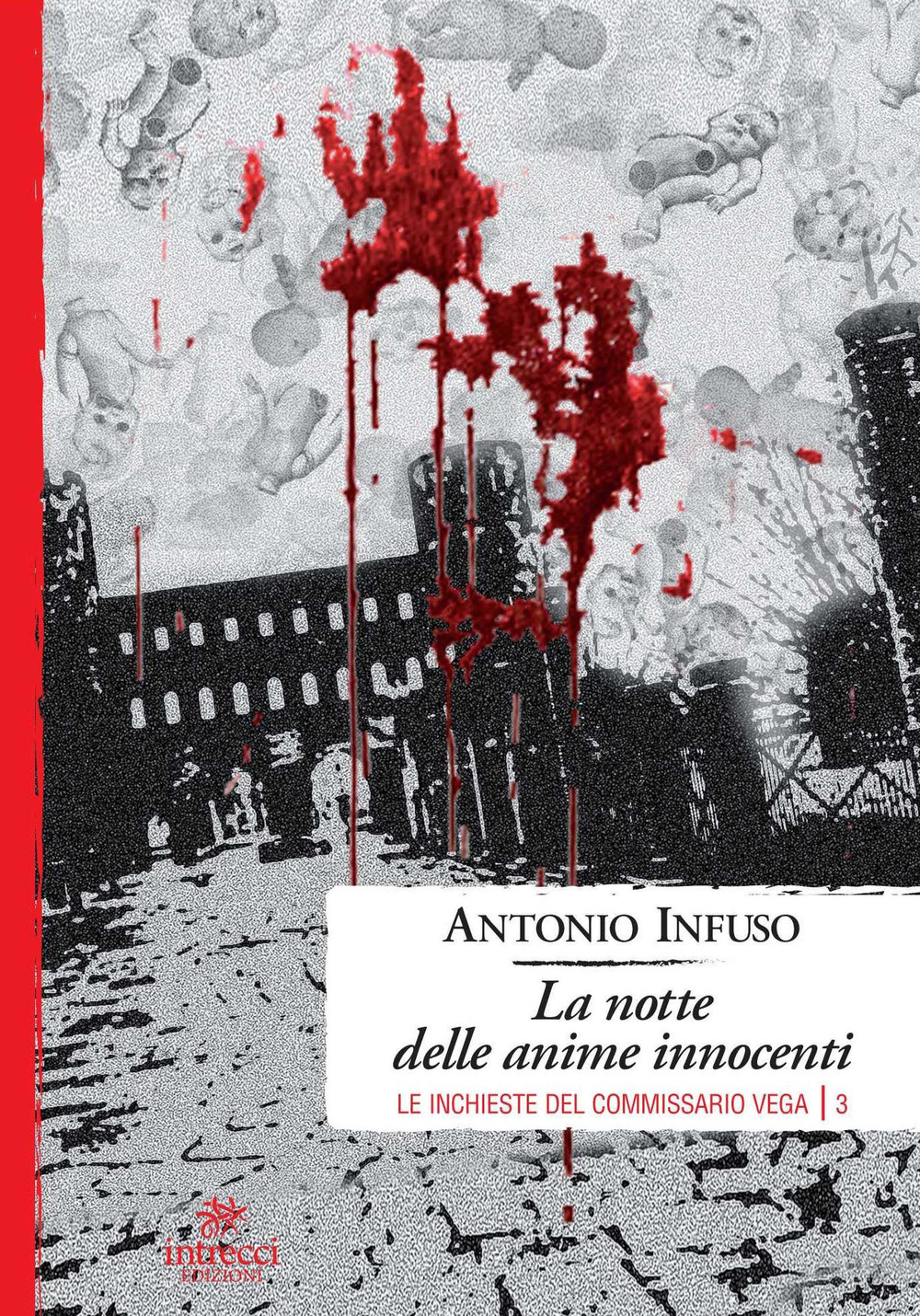 La notte delle anime innocenti. Le inchieste del commissario Vega. …