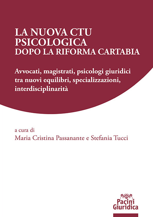 La nuova CTU psicologica dopo la Riforma Cartabia. Avvocati, magistrati, …