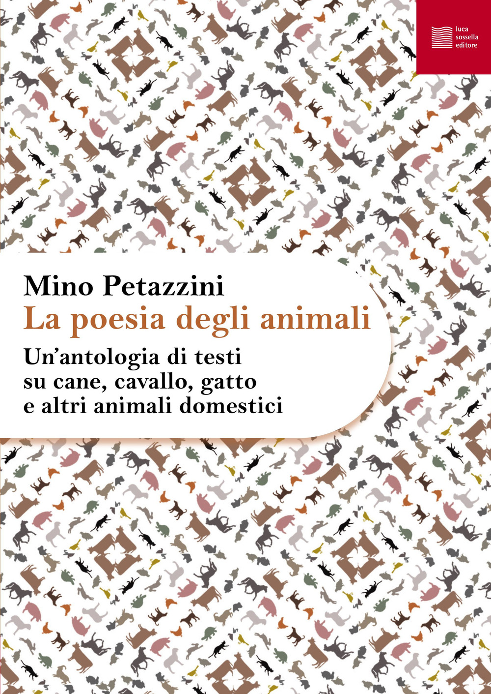 La poesia degli animali. Vol. 1: Un' antologia di testi …
