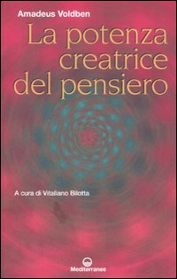 La potenza creatrice del pensiero