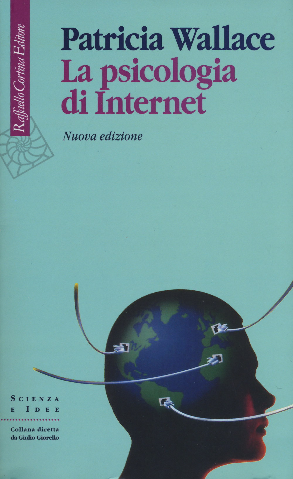 La psicologia di Internet. Nuova ediz.