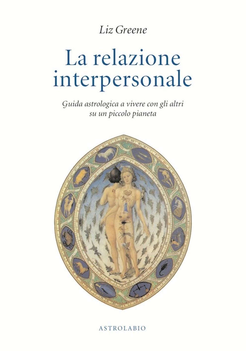 La relazione interpersonale. Guida astrologica a vivere con gli altri …