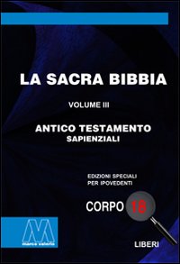 La Sacra Bibbia. Ediz. per ipovedenti. Vol. 3: Antico Testamento