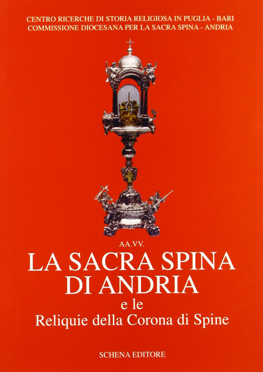 La sacra spina di Andria e le reliquie della corona …