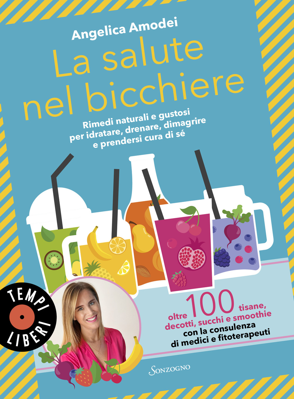 La salute nel bicchiere. Rimedi naturali e gustosi per idratare, …