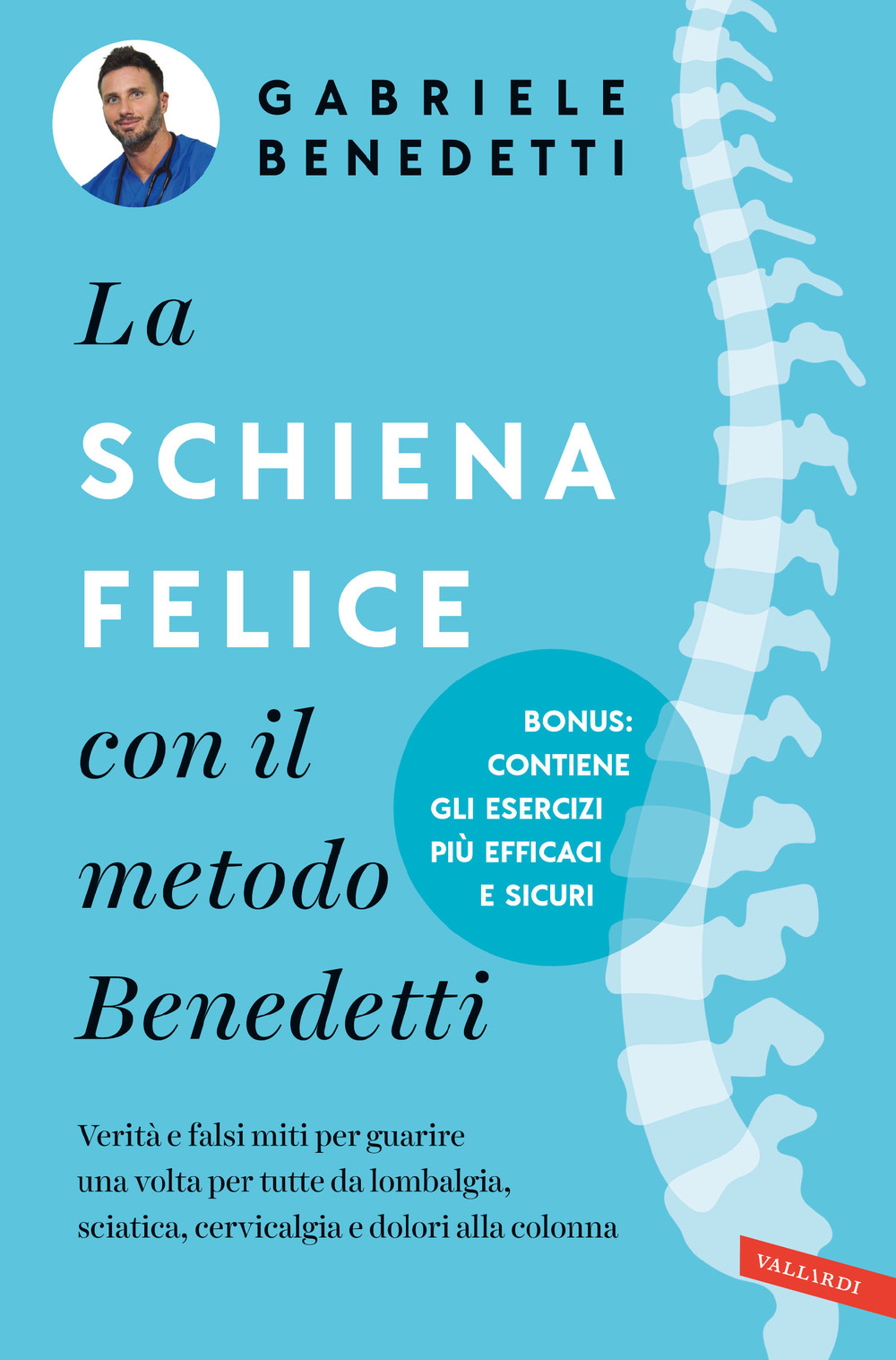 La schiena felice con il metodo Benedetti. Verità e falsi …