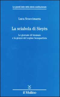 La sciabola di Sieyès. Le giornate di brumaio e la …