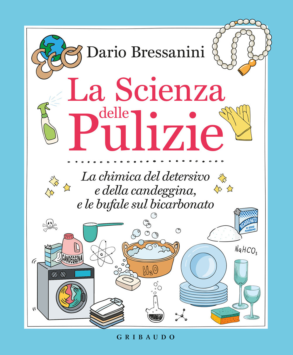 La scienza delle pulizie. La chimica del detersivo e della …