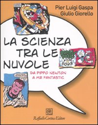 La scienza tra le nuvole. Da Pippo Newton a Mr …