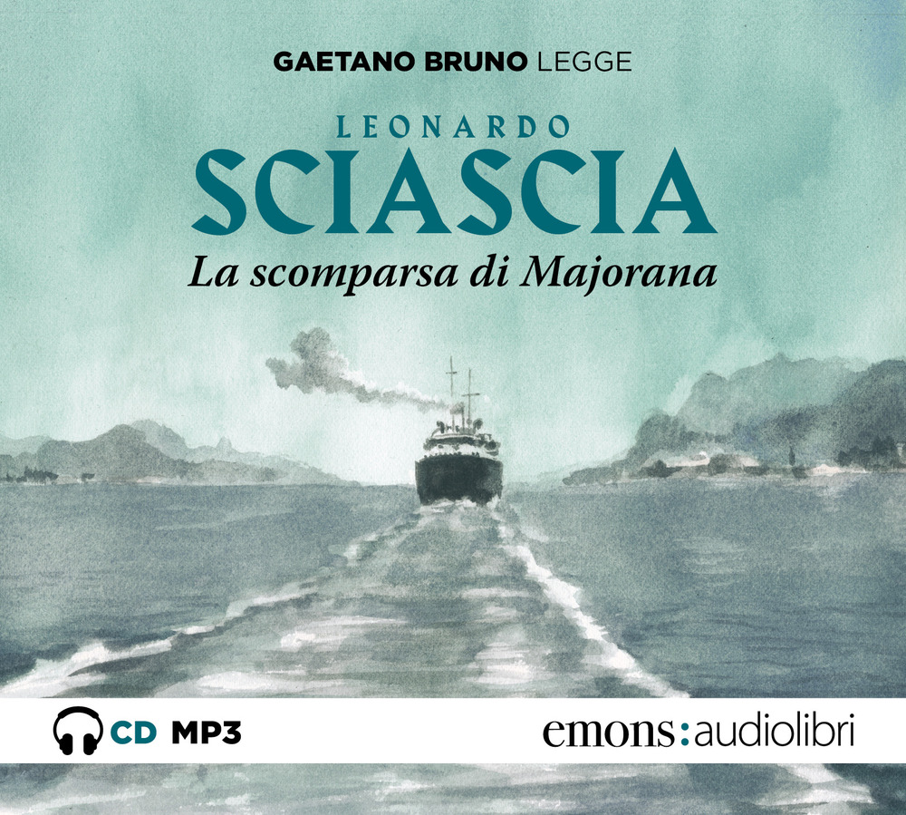 La scomparsa di Majorana letto da Gaetano Bruno. Audiolibro. CD …