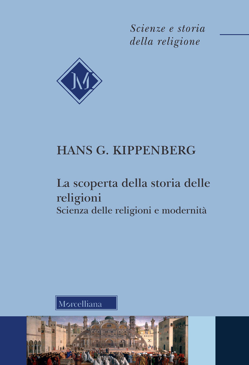 La scoperta della storia delle religioni. Scienza delle religioni e …
