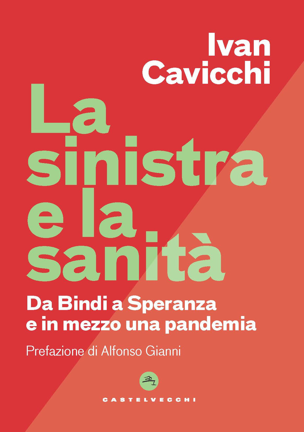 La Sinistra e la sanità. Dalla Bindi a Speranza e …