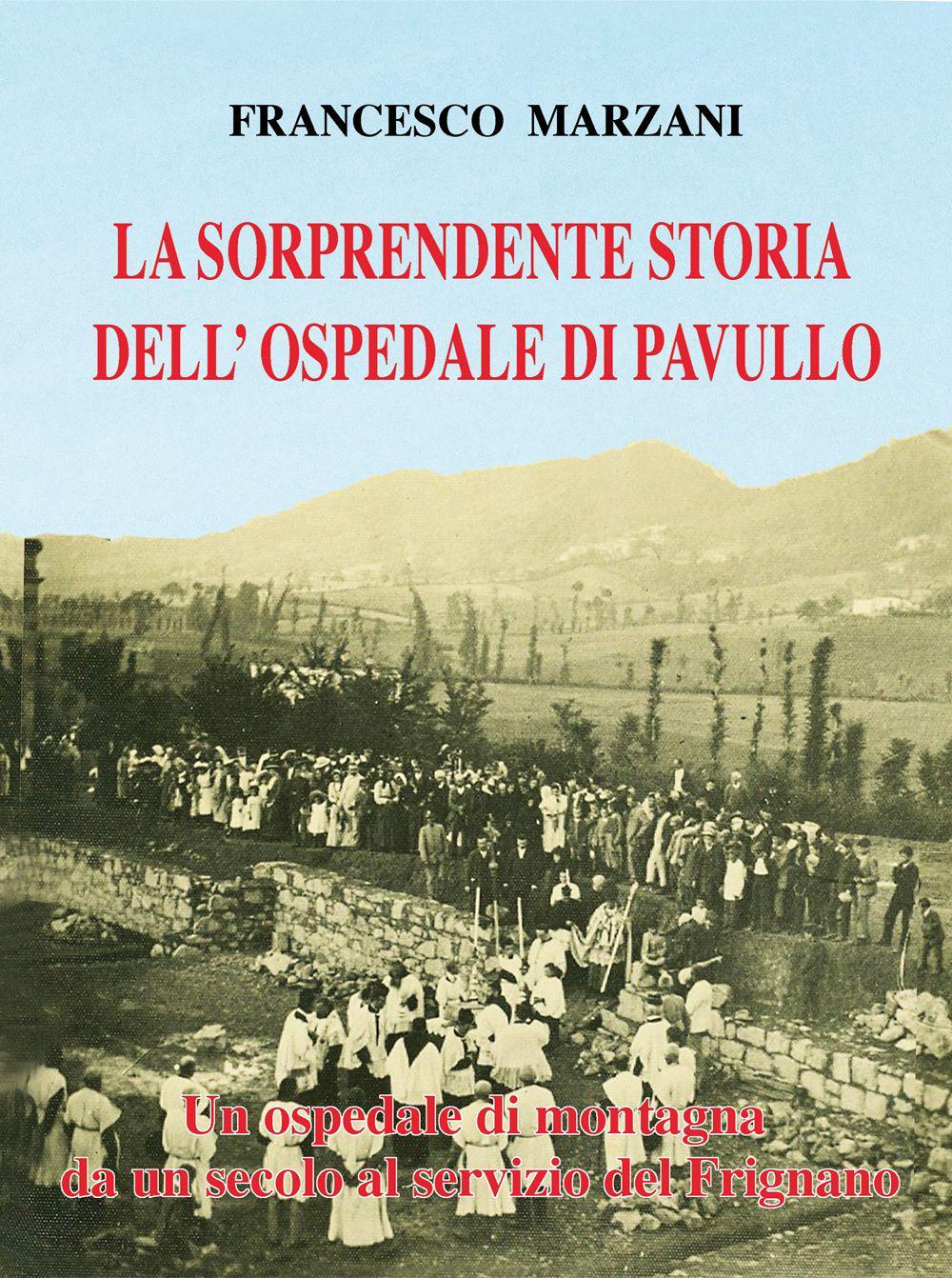 La sorprendente storia dell'ospedale di Pavullo. Un ospedale di montagna …