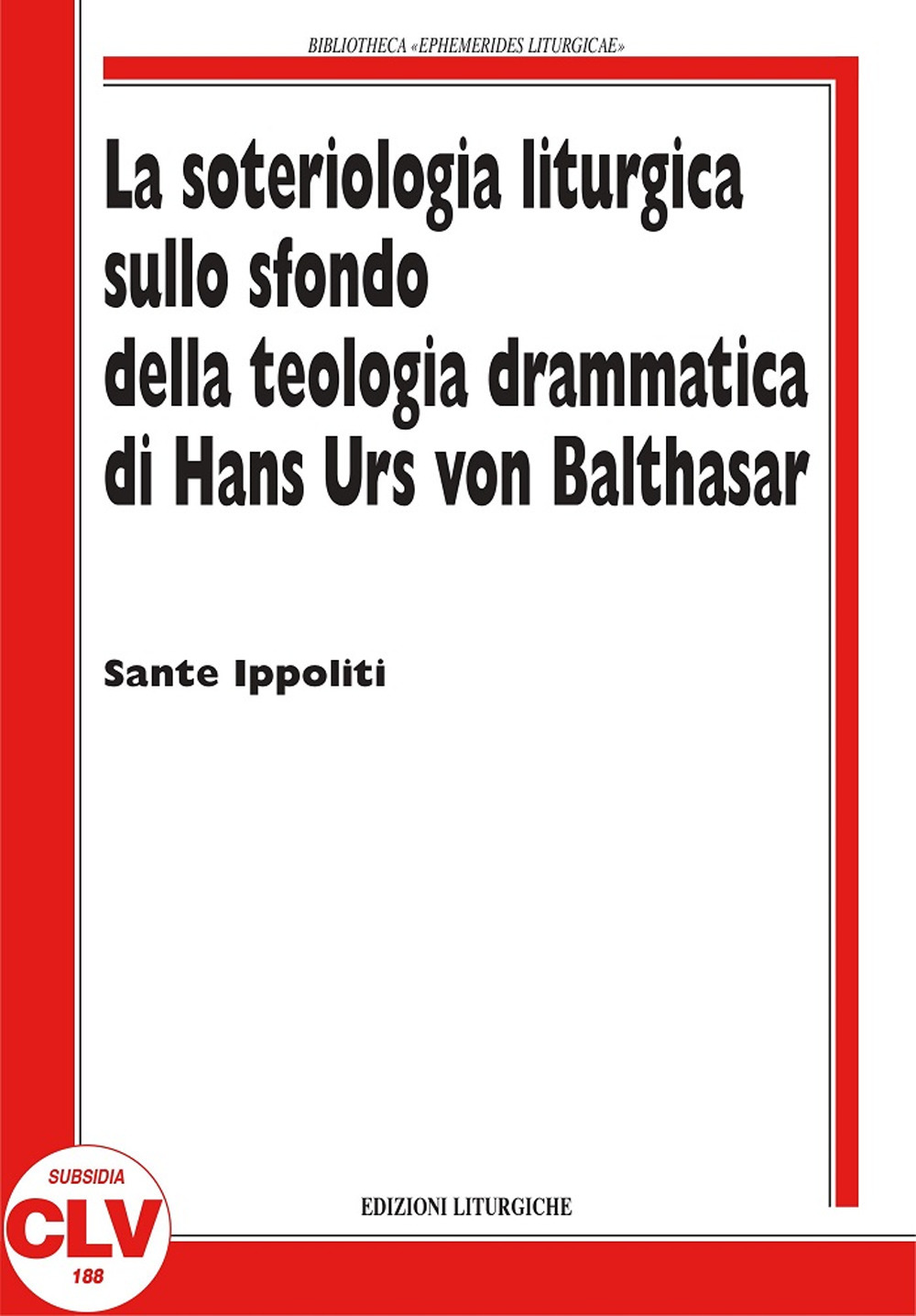 La soteriologia liturgica sullo sfondo della teologia drammatica di Hans …