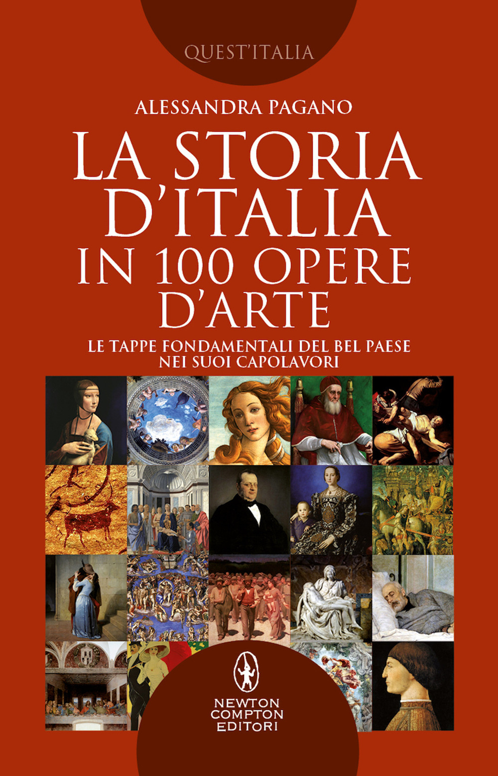 La storia D'Italia in 100 opere d'arte. Le tappe fondamentali …