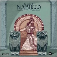 La storia di Nabucco. La storia di un popolo che …