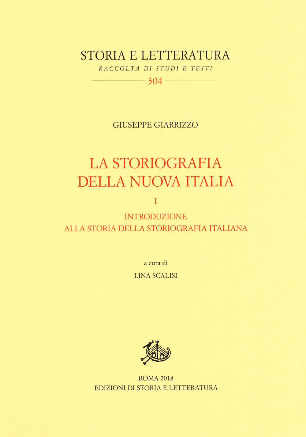 La storiografia della nuova Italia. Vol. 1: Introduzione alla storia …