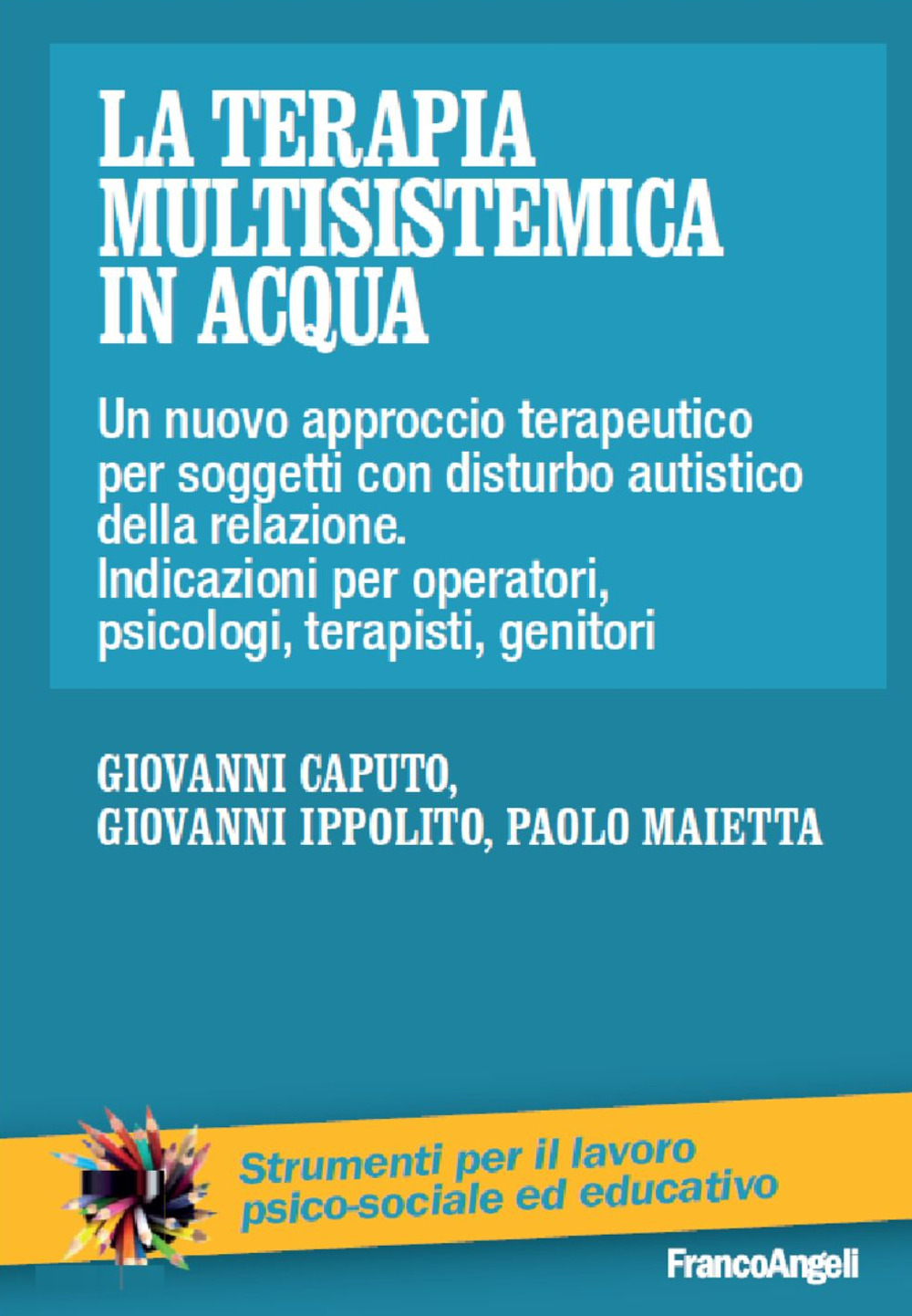 La terapia multisistemica in acqua. Un nuovo approccio terapeutico per …
