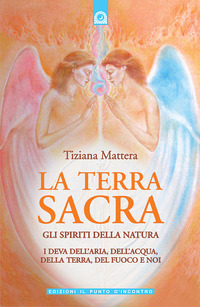 La terra sacra. Gli spiriti della natura: i deva dell'aria, …