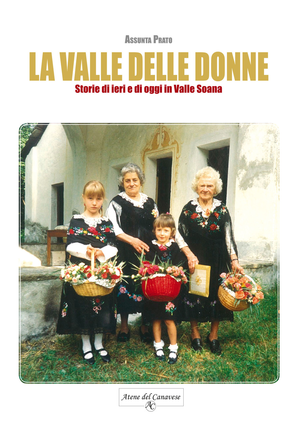 La Valle delle donne. Storie di ieri e di oggi …