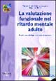 La valutazione funzionale nel ritardo mentale adulto. Aspetti metodologici e …