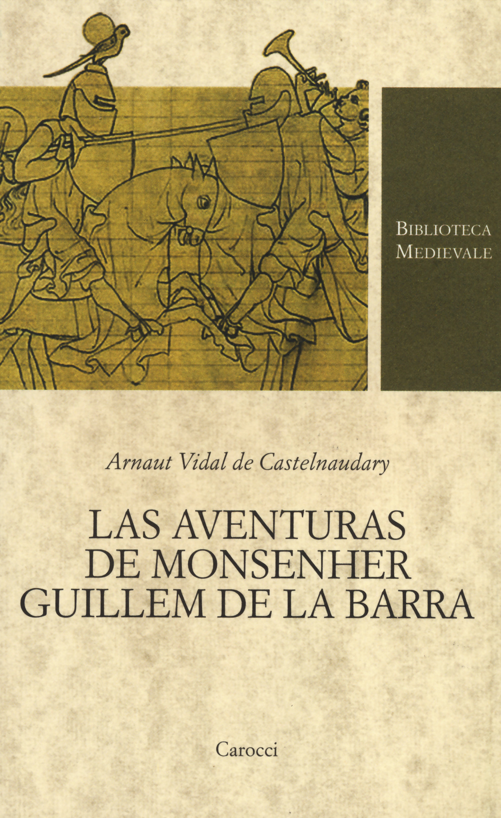 Las aventuras de monsenher Guillem de La Barra. Testo originale …