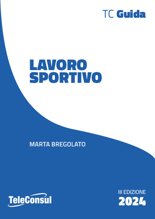 Lavoro sportivo. Le novità dopo la riforma e i decreti …