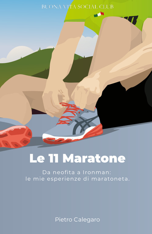 Le 11 maratone. Da neofita a Ironman: le mie esperienze …