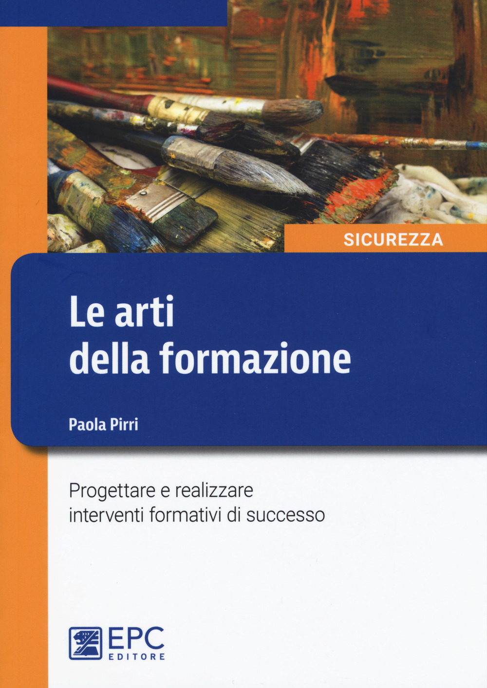 Le arti della formazione. Progettare e realizzare interventi formativi di …