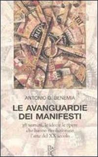 Le avanguardie dei manifesti. Gli uomini, le idee e le …