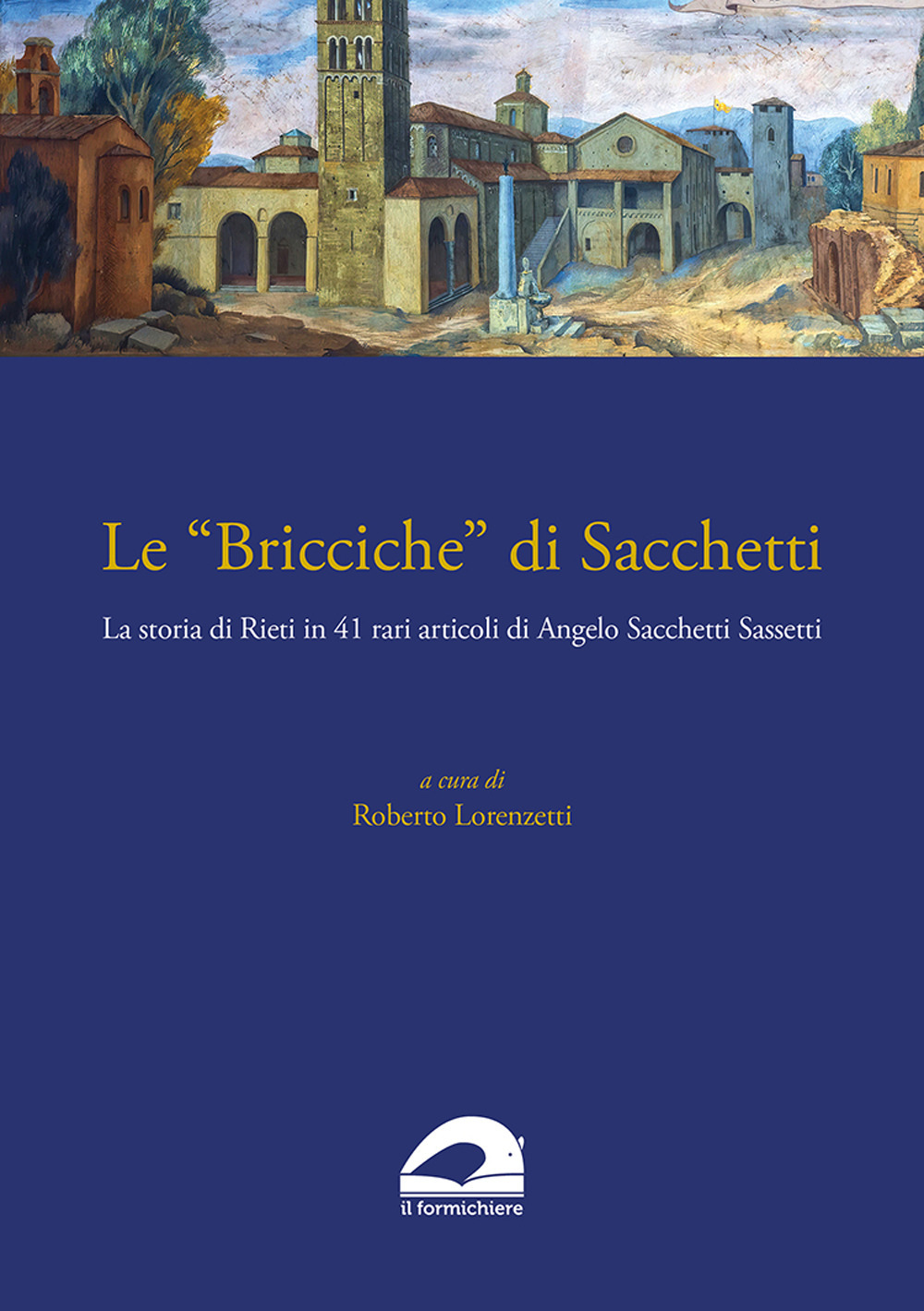 Le «Bricciche» di Sacchetti. La storia di Rieti in 41 …