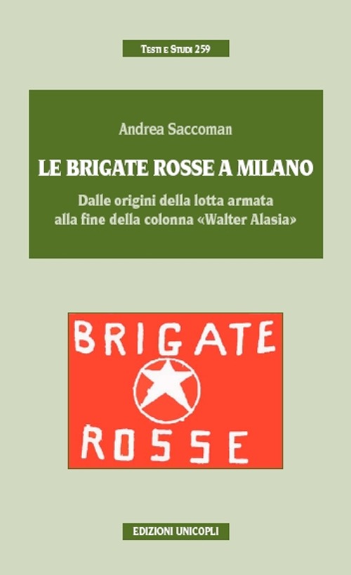 Le Brigate Rosse a Milano. Dalle origini della lotta armata …