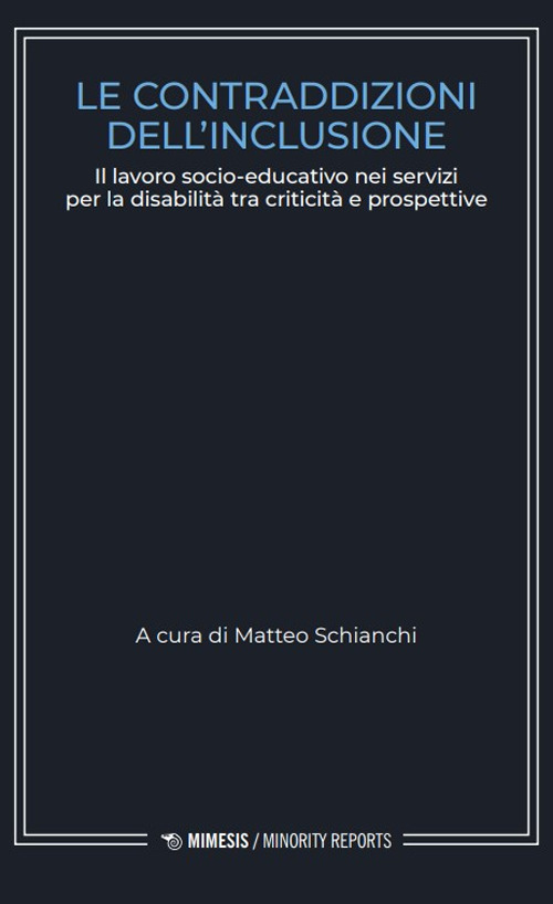 Le contraddizioni dell'inclusione. Il lavoro socio-educativo nei servizi per la …