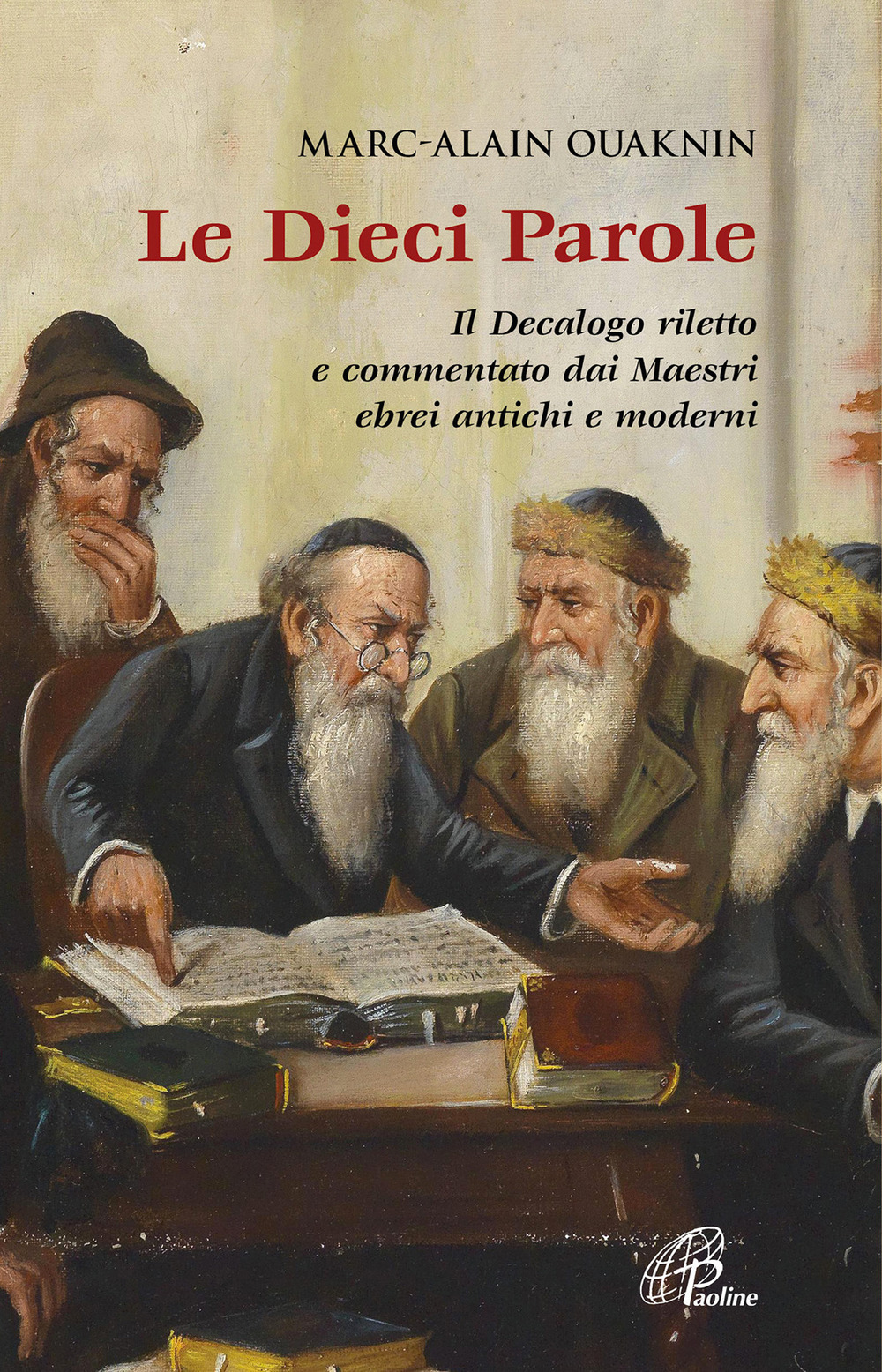 Le dieci parole. Il Decalogo riletto e commentato dai Maestri …