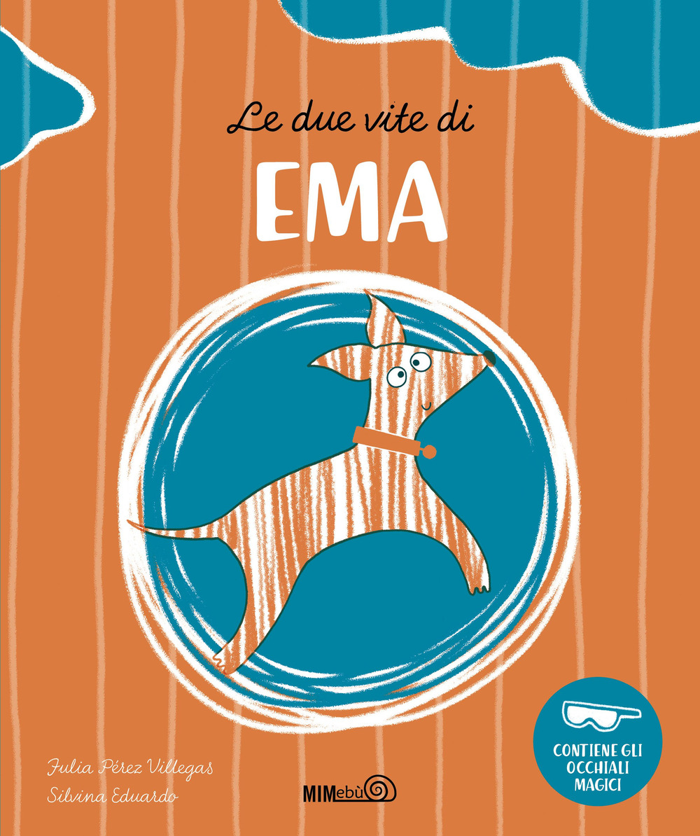 Le due vite di Ema. Ediz. a colori. Con occhiali