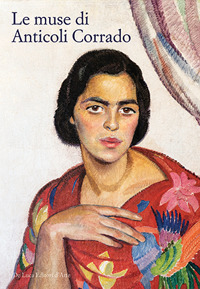 Le muse di Anticoli Corrado. Ritratti e storie di modelle …