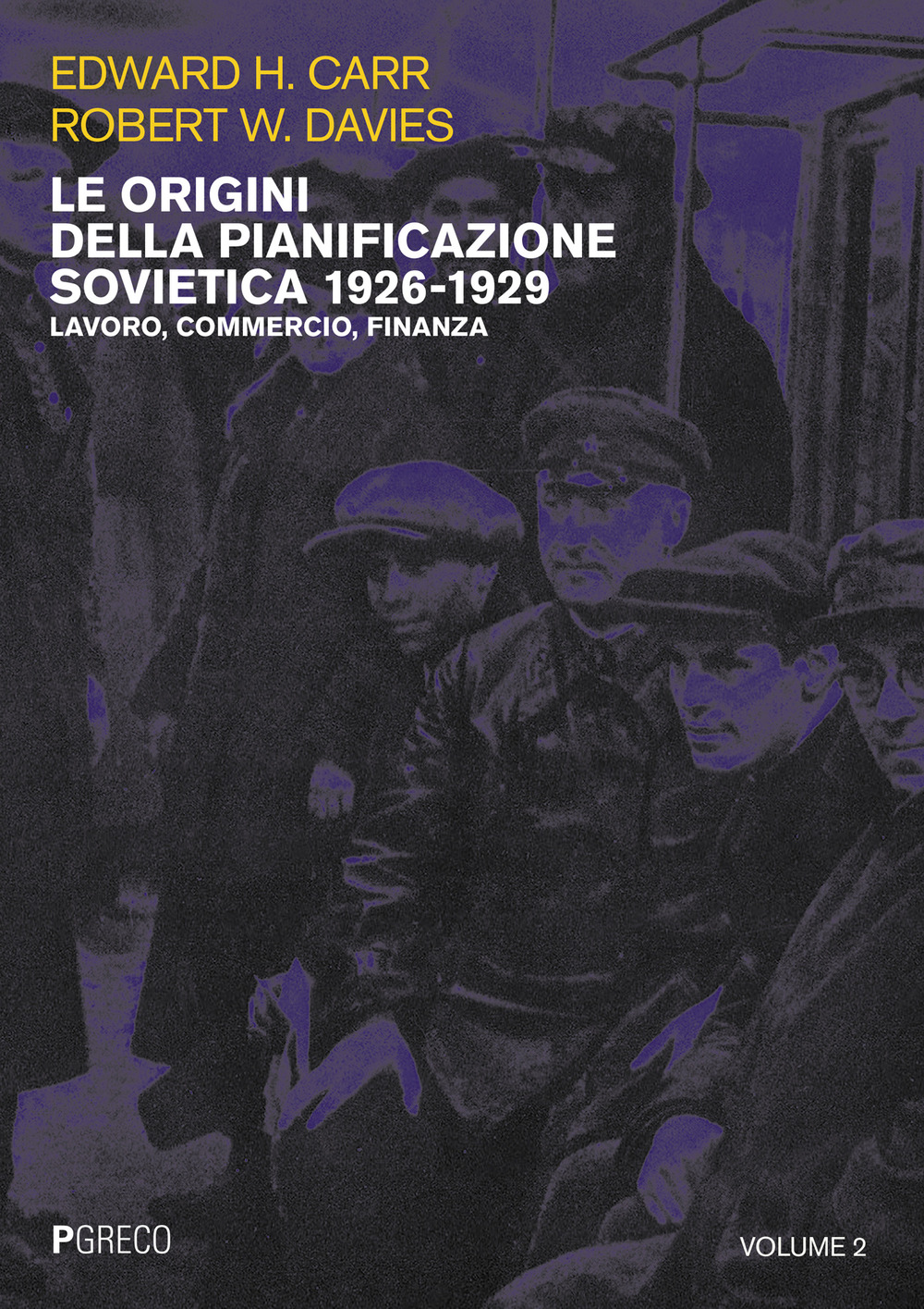 Le origini della pianificazione sovietica 1926-1929. Vol. 2: Lavoro, commercio, …