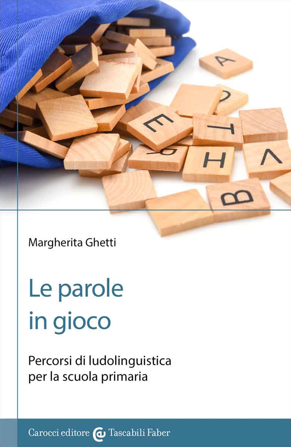 Le parole in gioco. Percorsi di ludolinguistica per la scuola …