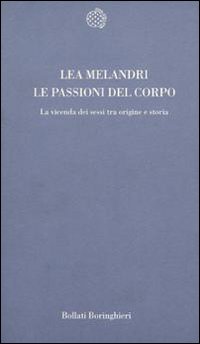 Le passioni del corpo. La vicenda dei sessi tra origine …