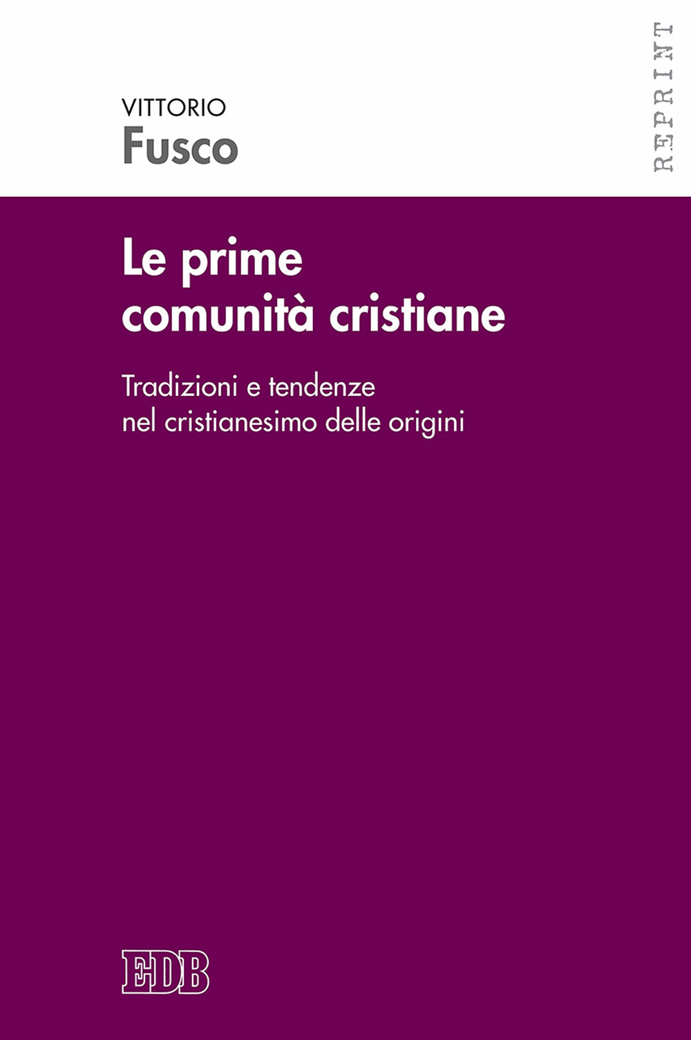 Le prime comunità cristiane. Tradizioni e tendenze nel cristianesimo delle …