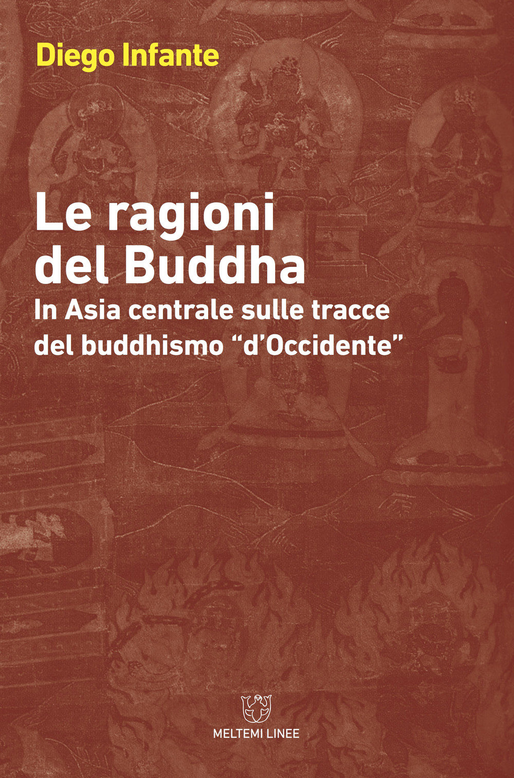 Le ragioni del Buddha. In Asia centrale sulle tracce del …