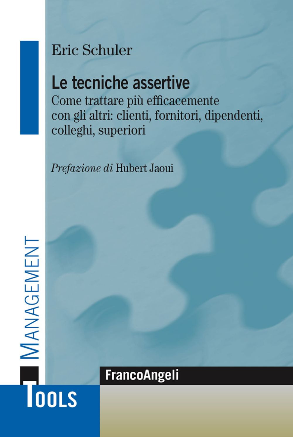 Le tecniche assertive. Come trattare più efficacemente con gli altri: …