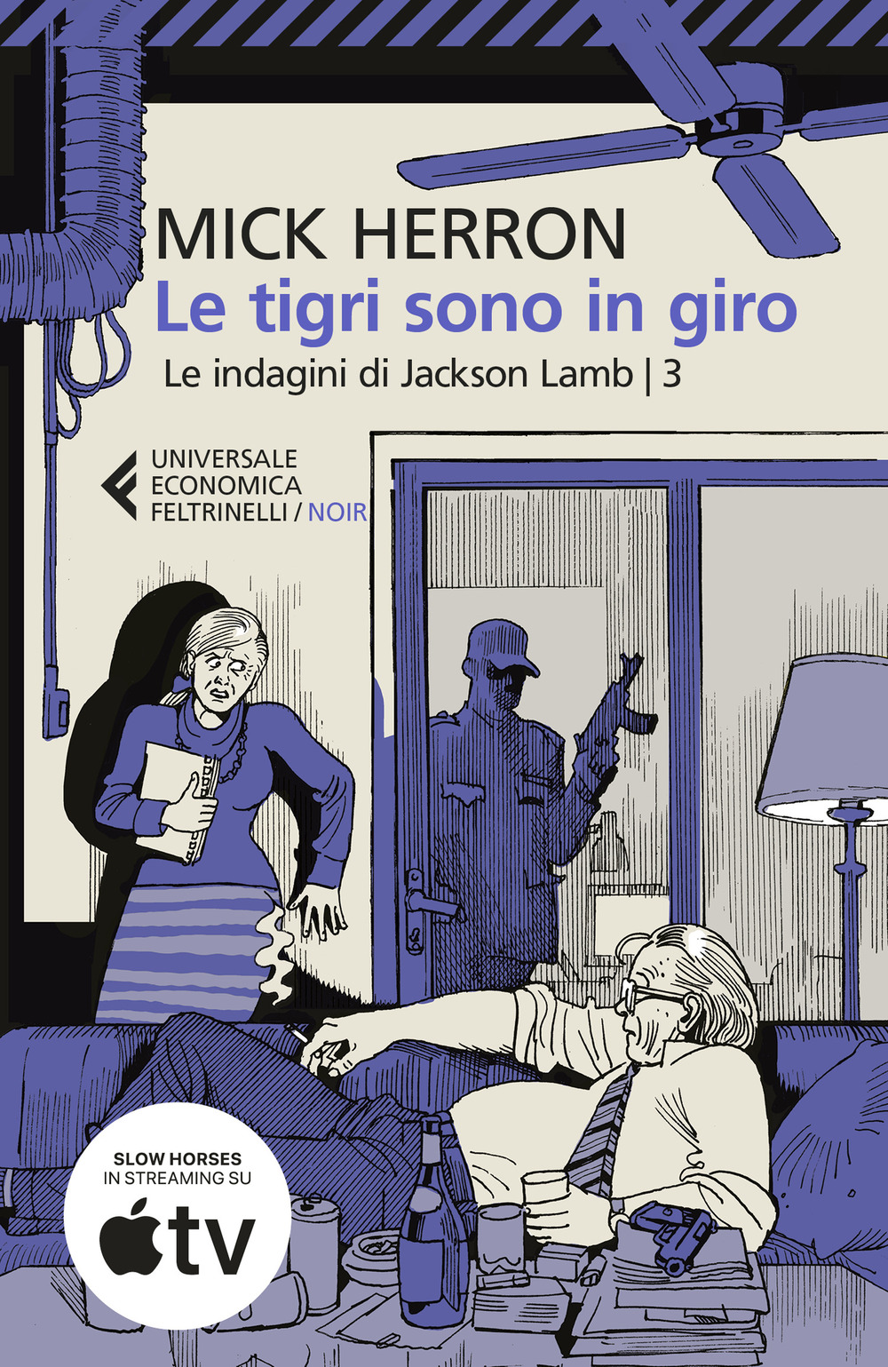 Le tigri sono in giro. Le indagini di Jackson Lamb