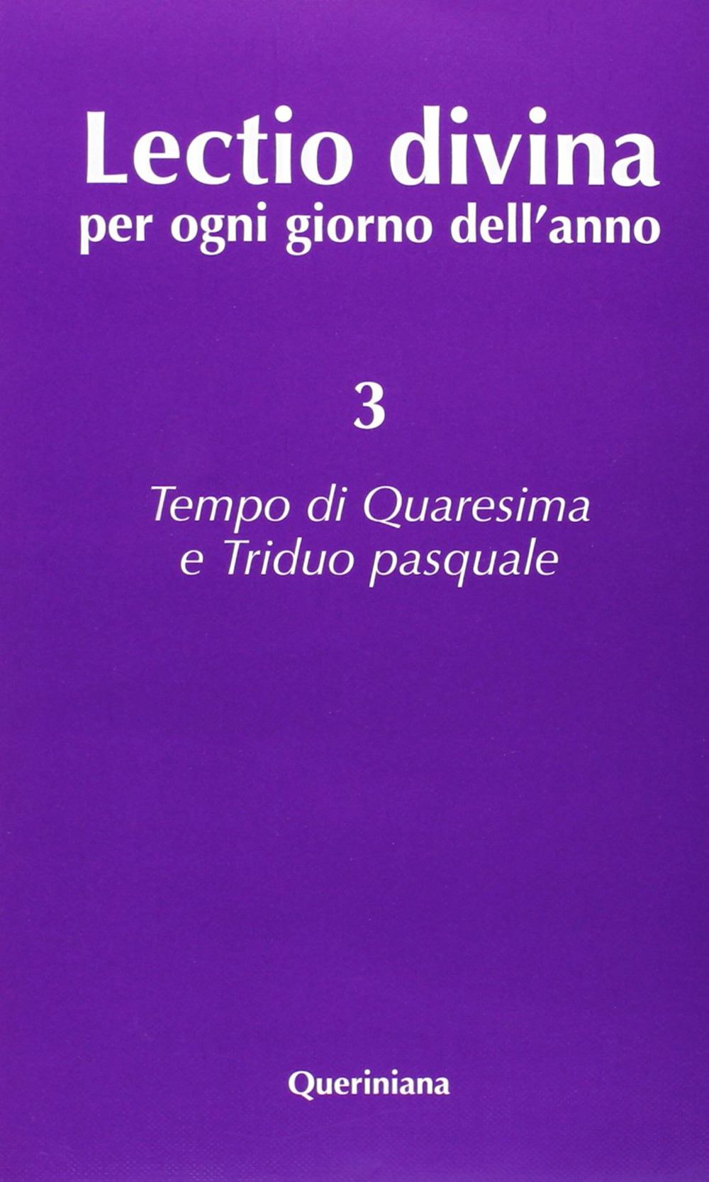 Lectio divina per ogni giorno dell'anno. Vol. 3: Tempo di …