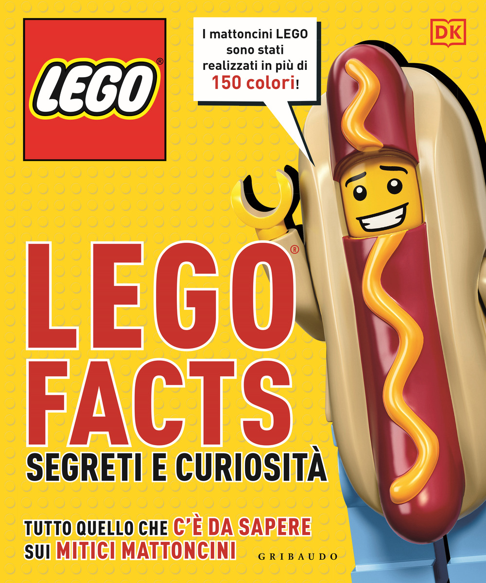 Lego facts. Segreti e curiosità. Tutto quello che c'è da …